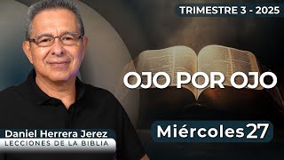 Daniel Herrera I Lección Escuela Sabática I Agosto 27 2025