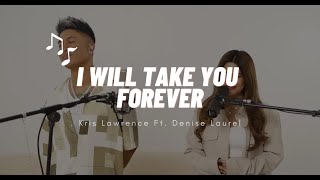 Watch Kris Lawrence I Will Take You Forever duet With Denise Laurel video