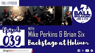 039: Ball Breaking Backstage(Helium Comedy Club) w/ Mike Perkins & Brian Six
