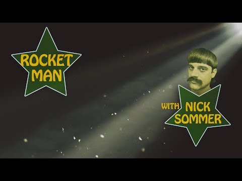 Rocket Man: Nick Sommer