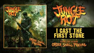 Watch Jungle Rot I Cast The First Stone video