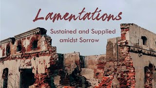 Sustained and Supplied - Lamentations 5 - A Lighter Life