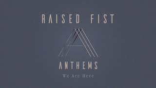 Watch Raised Fist We Are Here video