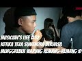 MUSICIAN'S LIFE #52 | Ketika Teza Sumendra menggrebek warung remang-remang :D