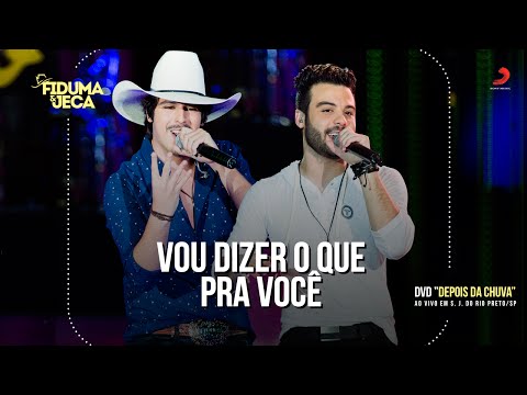 Vou Dizer O Que Pra Você Video