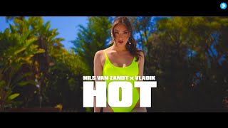 Nils Van Zandt & Vladik - Hot! (Official Music Video) | Pop Song / Slap House 2021 /4K