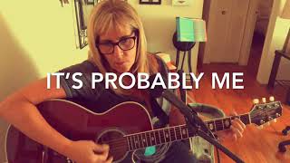 It’s probably me - cover