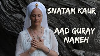 Watch Snatam Kaur Aad Guray Nameh video