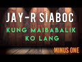 Kung Maibabalik Ko Lang _ JAY-R SIABOC ( Male Key of D ) Instrumental Lyrics  #jay-rsiaboc
