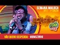 Não Quero Despedida Mumuzinho (Semana Maluca 2017) Não Quero Despedida Mumuzinho (Semana Maluca 2017)