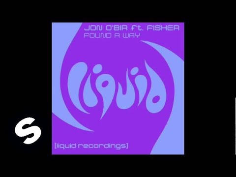 Jon O'Bir feat. Fisher - Found A Way (Original Mix)