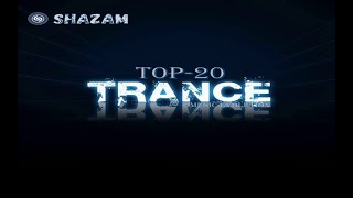 🔝 Shazam Top 20 🔝 Trance 🔝 Музыка В Машину 2020 🔝