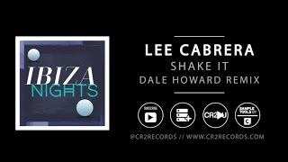 Lee Cabrera - Lee Cabrera - Shake It (Dale Howard Remix)