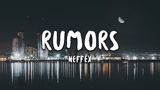 Rumors Lyrics Neffex Elyrics Net