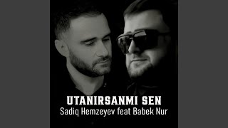 Utanırsanmı Sen Feat. Babek Nur