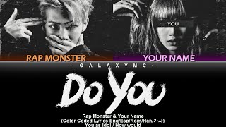 Rap Monster & Your Name 'Do You' (Color Coded Lyrics Esp/Eng/Rom/Han/가사) (2 MEMB