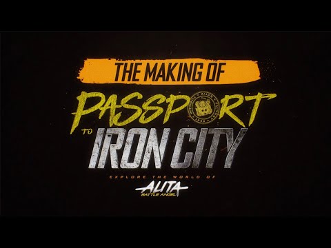 The Making of "Passport to Iron City" (Explore the World of Alita: Battle Angel)