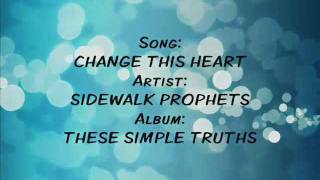 Watch Sidewalk Prophets Change This Heart video