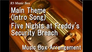 Main Theme (Intro Song)/Five Nights at Freddy's Security Breach [Music Box]