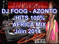 Dj foog - AZONTO 100% AFRICA MIX Togo