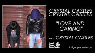 Watch Crystal Castles Love And Caring video