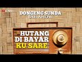 DONGENG SUNDA BAH ANOM HUTANG DI BAYAR KU SARE