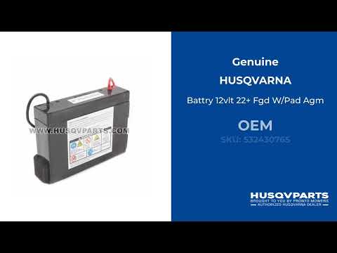 532430765 Husqvarna Battry 12vlt 22+ Fgd W/Pad Agm OEM 532430765 Husqvarna Battry 12vlt 22+ Fgd W/Pad Agm OEM