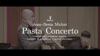 Jean-Denis Michat: Pasta Concerto