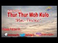 Thur Thur Woh Kulo| Mir-There | karbi mp3 song |