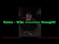 Who would've thought Lyrics - Rome Grant