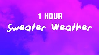 [1 Hour] The Neighbourhood - Sweater Weather (Lyrics)