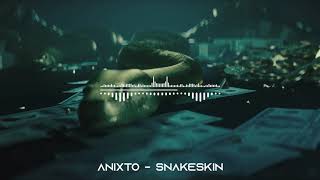 Anixto - Snakeskin (Magic Free Release)