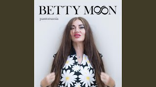 Watch Betty Moon Come Into My Light video