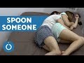 How to Spoon Someone Properly