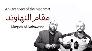 An Overview of the Maqamat: Maqam Al-Nahawand