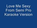 Love Me y By Jackie Moon From Semi Pro Karaoke ...