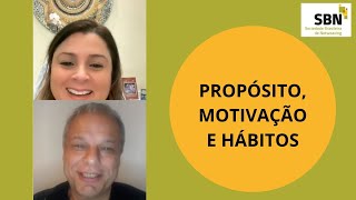 Propósito, Motivação e Hábitos
