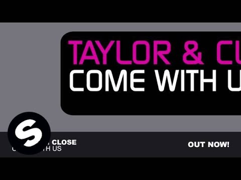Taylor & Close - Come With Us (Original Mix)