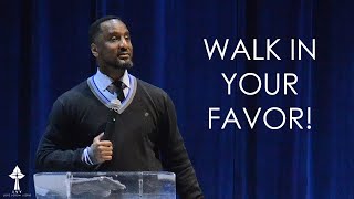 Walk in Your Favor! | Pastor Kevin Swann