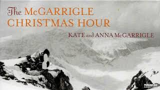 Watch Kate  Anna Mcgarrigle O Little Town Of Bethlehem video