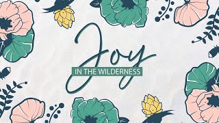 Joy in the Wilderness