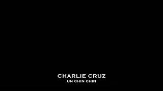 Watch Charlie Cruz Un Chin Chin video