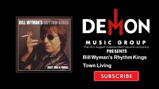 Watch Bill Wyman Town Living video