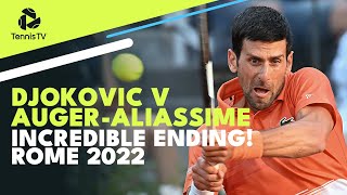 Novak Djokovic vs Auger-Aliassime Incredible Quarter-Final Ending! | Rome 2022