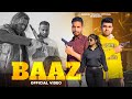 Baaz - बाज़ ( official Video) ChikuSam | Gyanender Sardhana | Gaurav Dhama | Udit Dhama