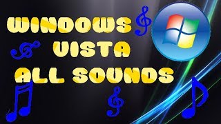 MICROSOFT WINDOWS VISTA ALL SOUNDS