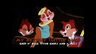 Chip N Dale Two Chips And A Miss - My Destinylittle Girl Real Voices