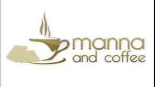 Free - A Discussion with Ricky Maye on Manna and Coffee