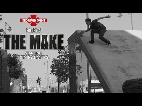 Ben Raemers: The Make | Independent Trucks