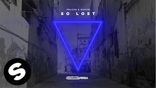 Felguk & Kohen - So Lost (Official Audio)